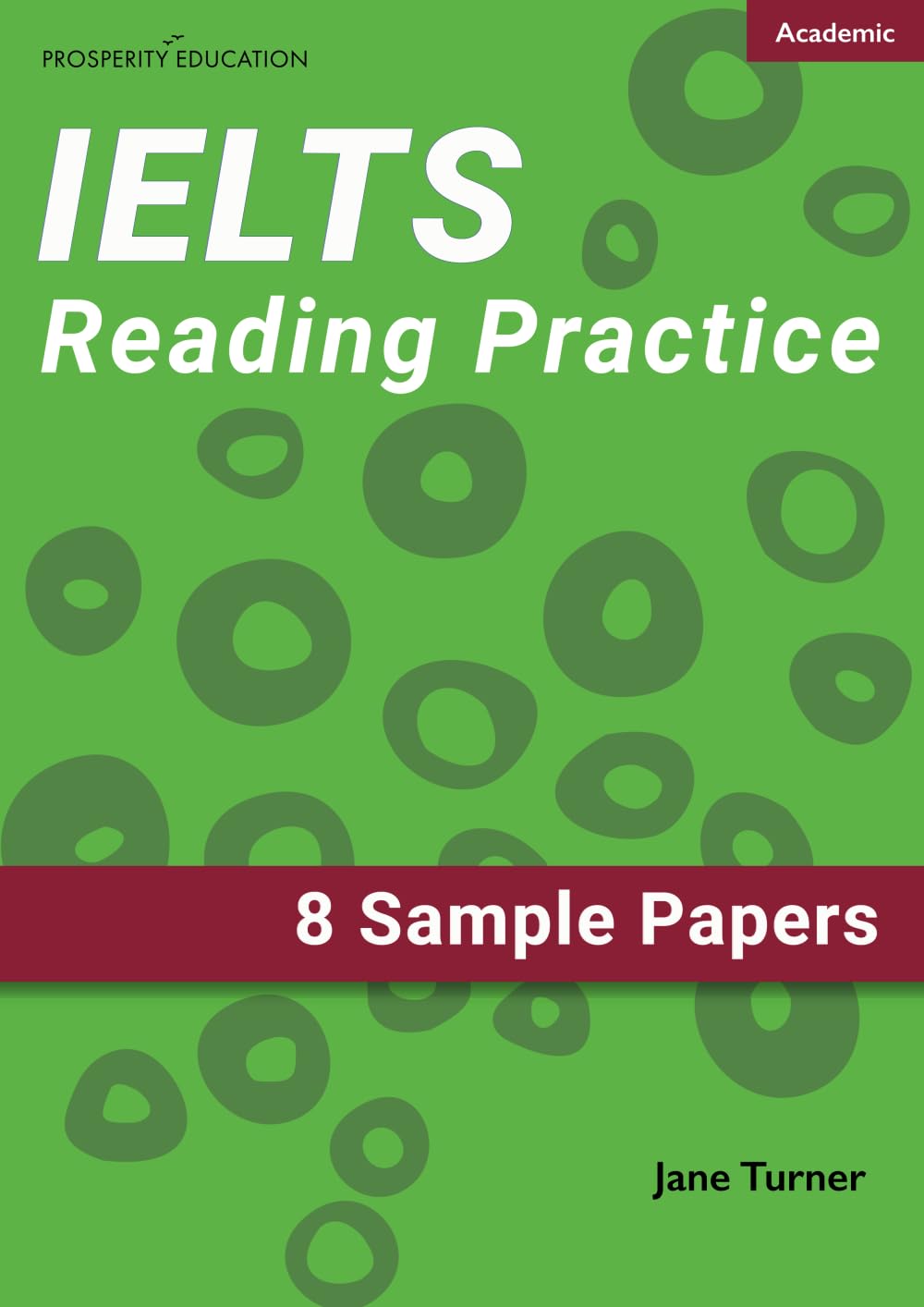 IELTS Academic Reading Practice: 8 sample papers (Prosperity Education IELTS resources) - 921
