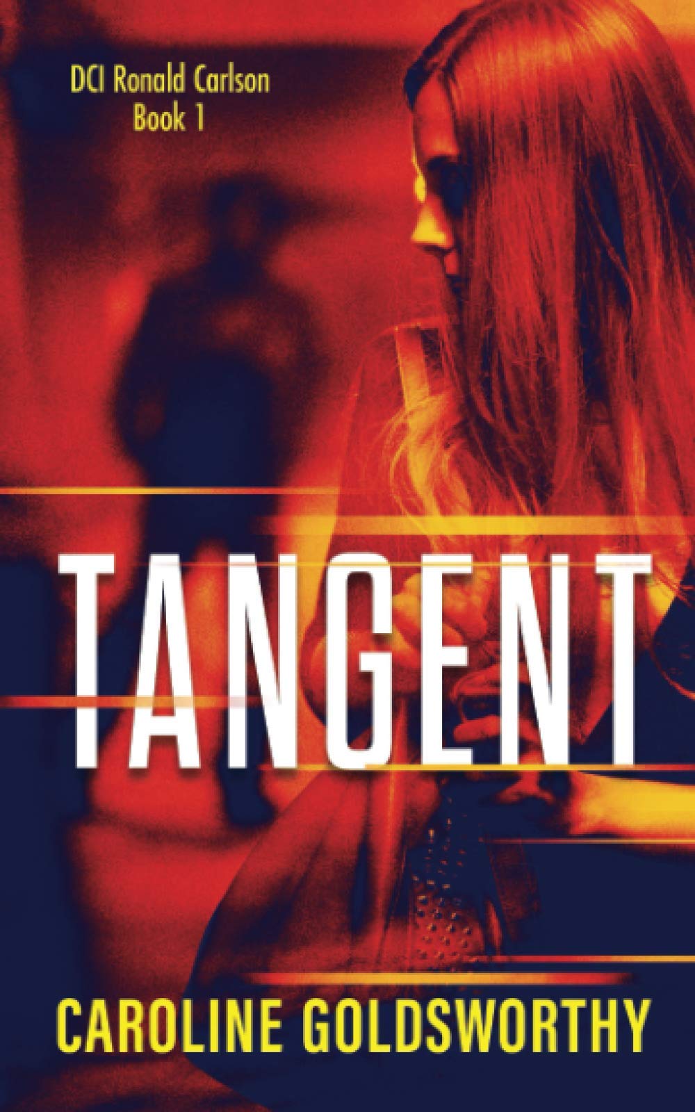 Tangent: A gripping British detective novel you won't want to put down (DCI Ronald Carlson)