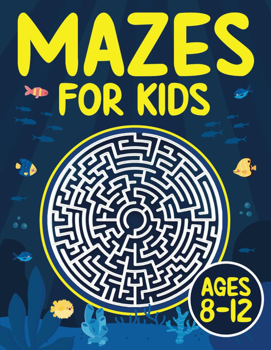 Mazes For Kids Ages 8-12: Fun and Challenging Maze Activity Book for 8, 9, 10, 11 and 12 Year Old Children (Maze Books for Kids) - 1457