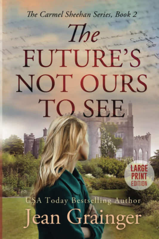 The Future's Not Ours to See: The Carmel Sheehan Story - Book 2 Large Print