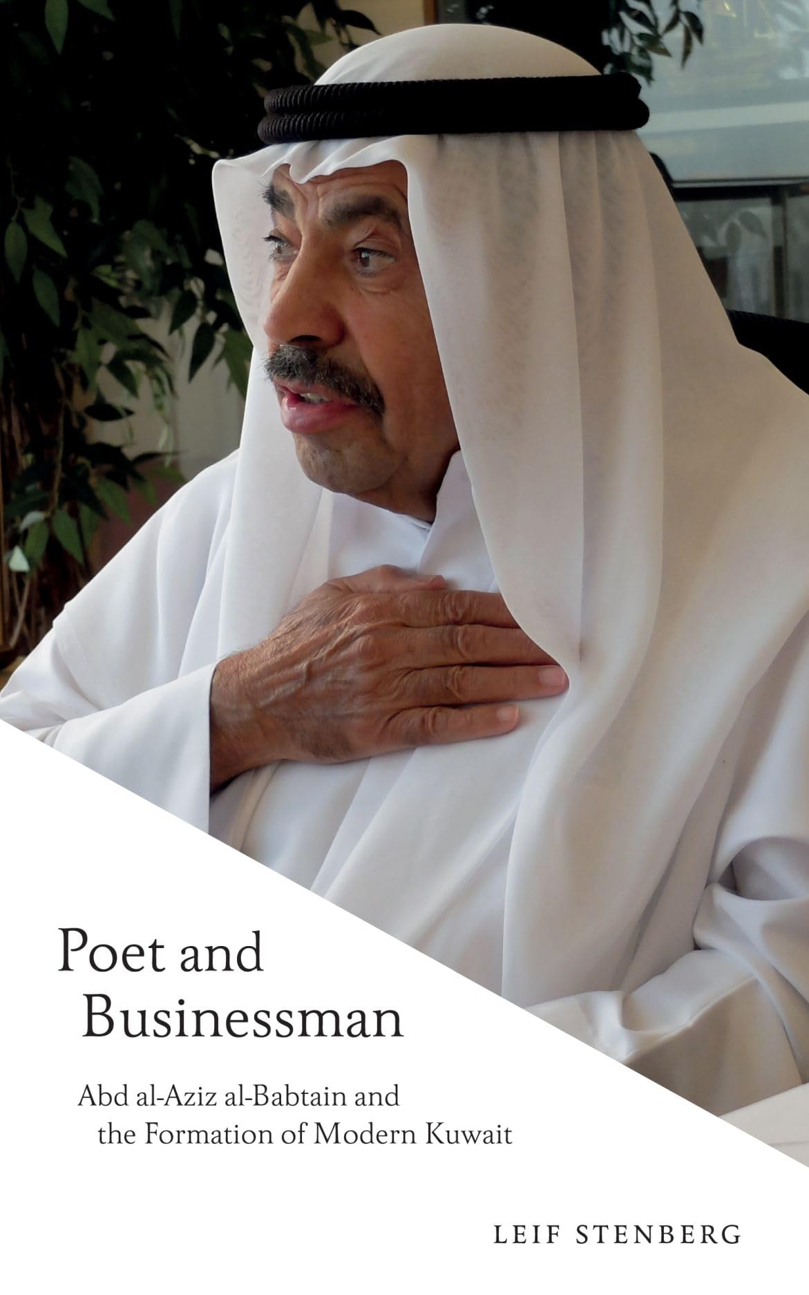 Poet and Businessman: Abd al-Aziz al-Babtain and the Formation of Modern Kuwait - 6657