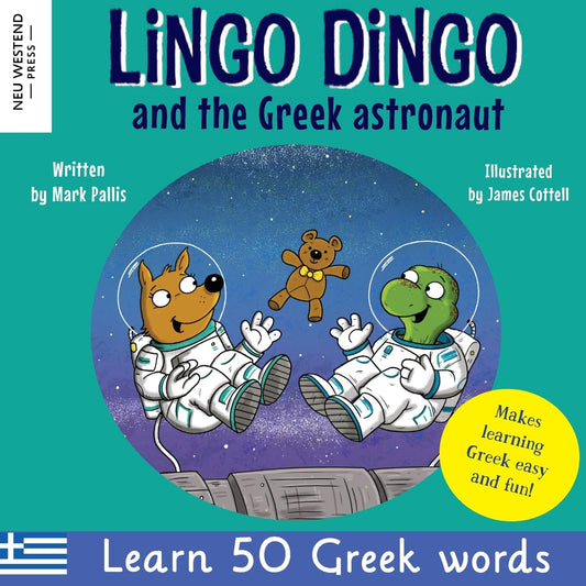 Lingo Dingo and the Greek astronaut: Laugh as you learn Greek for children: Greek books for kids; teach Greek language to kids toddlers babies; Greek ... Greek, with Story Powered Language Learning) - 2576