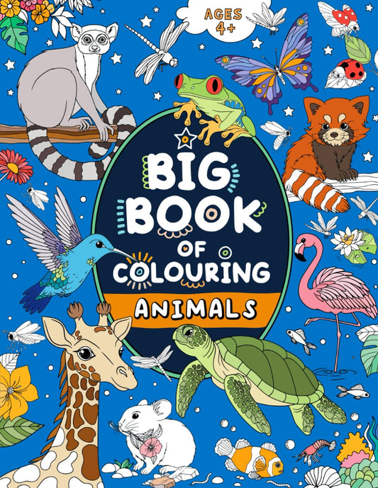 Big Book of Colouring: Animals: For Children Ages 4+ (Big Books of Colouring (Ages 4+)) - 6240