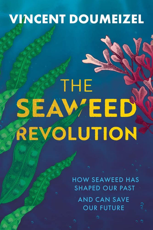 The Seaweed Revolution: Uncovering the secrets of seaweed and how it can help save the planet - 6488