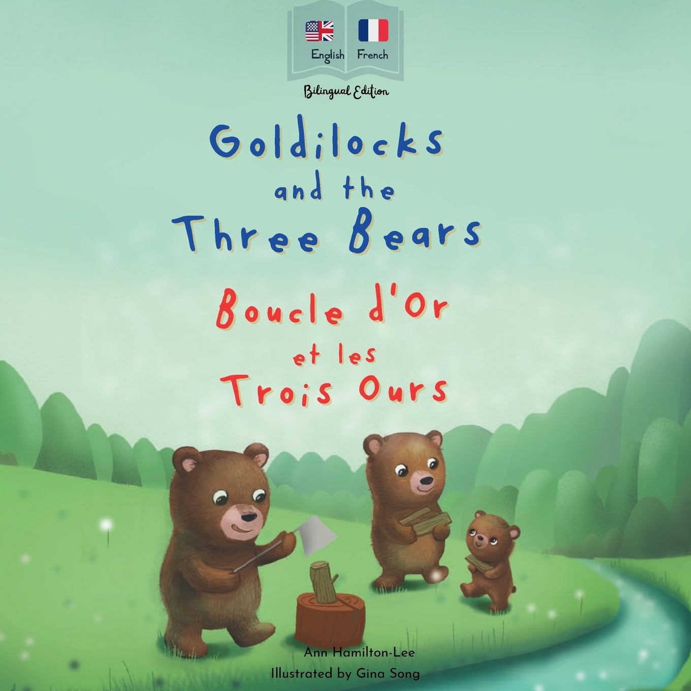 Goldilocks and the Three Bear | Boucle d'Or et les Trois Ours: Bilingual French & English book for children (Bilingual French - English Fairy Tales)