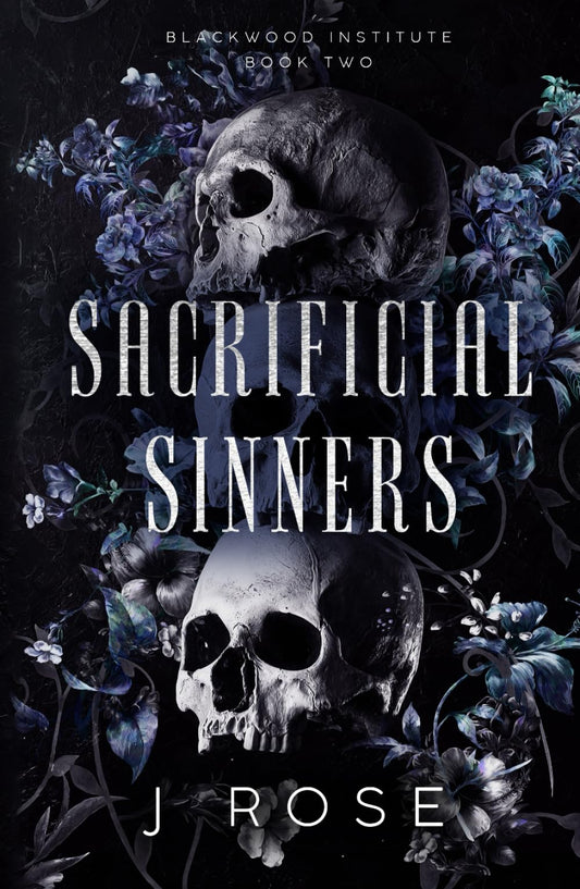 Sacrificial Sinners: A Dark Reverse Harem Romance (Blackwood Institute) - 1186