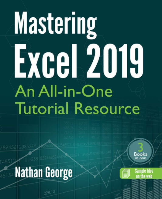 Mastering Excel 2019: An All-in-One Tutorial Resource - 4635