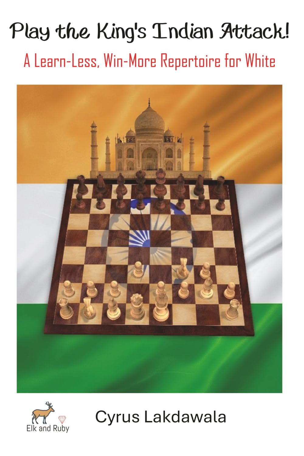 Play the King’s Indian Attack! – A Learn-Less, Win-More Repertoire for White