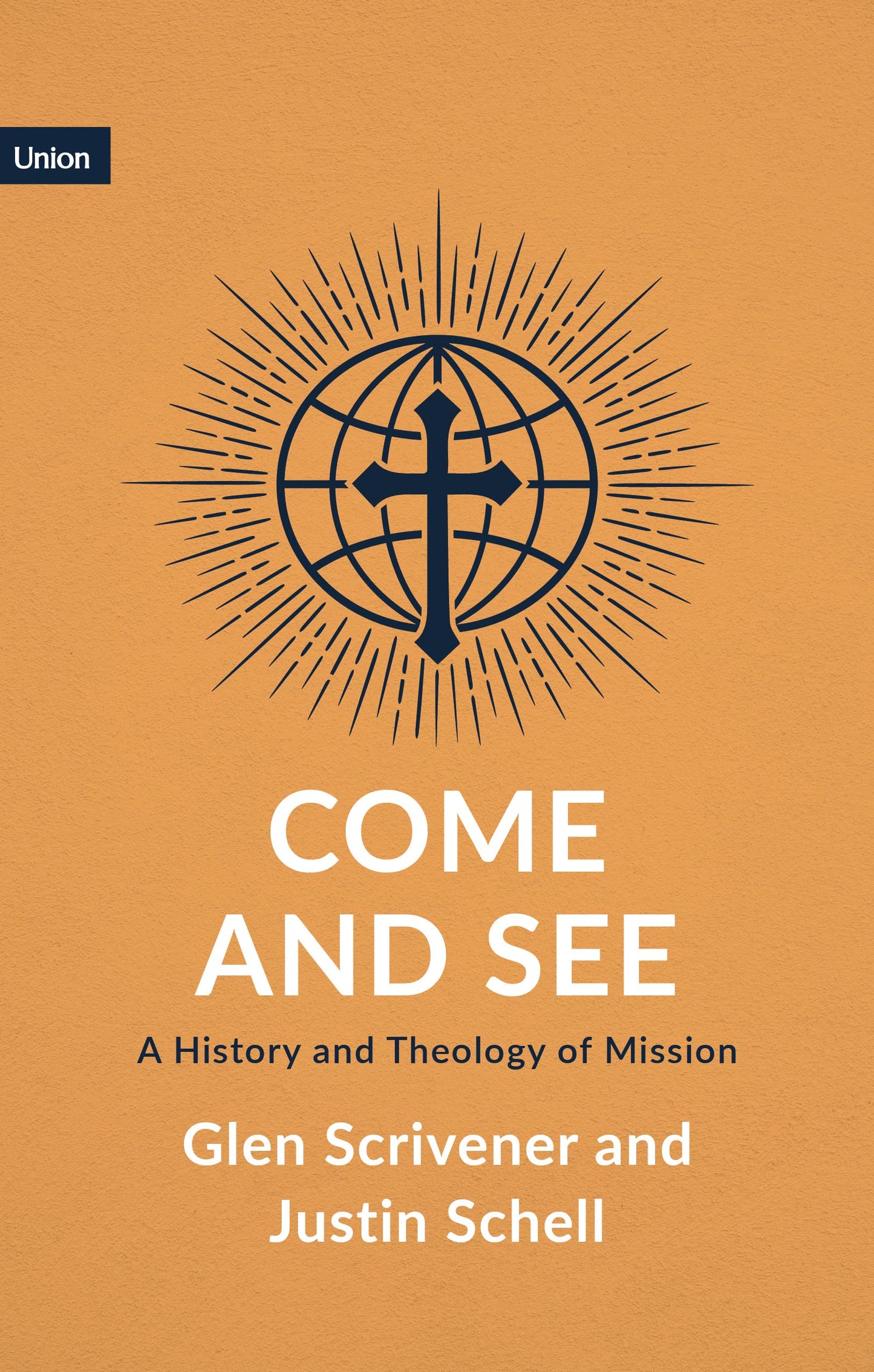 Come and See: A History and Theology of Mission