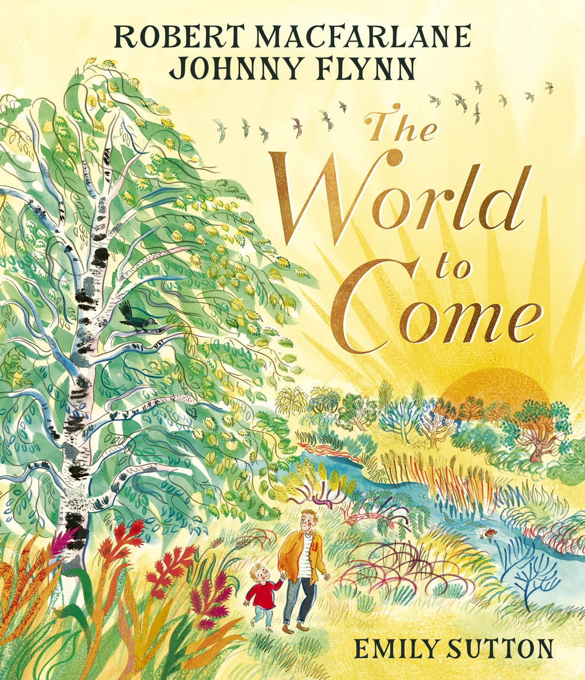 The World to Come: Illustrated read-aloud picture book that conjures the magic of nature