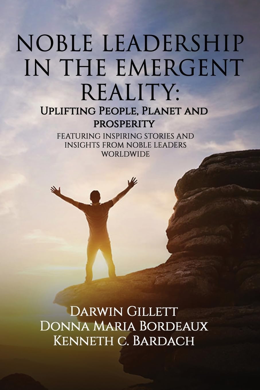 NOBLE LEADERSHIP IN THE EMERGENT REALITY: UPLIFTING People, Planet and Prosperity - 6302