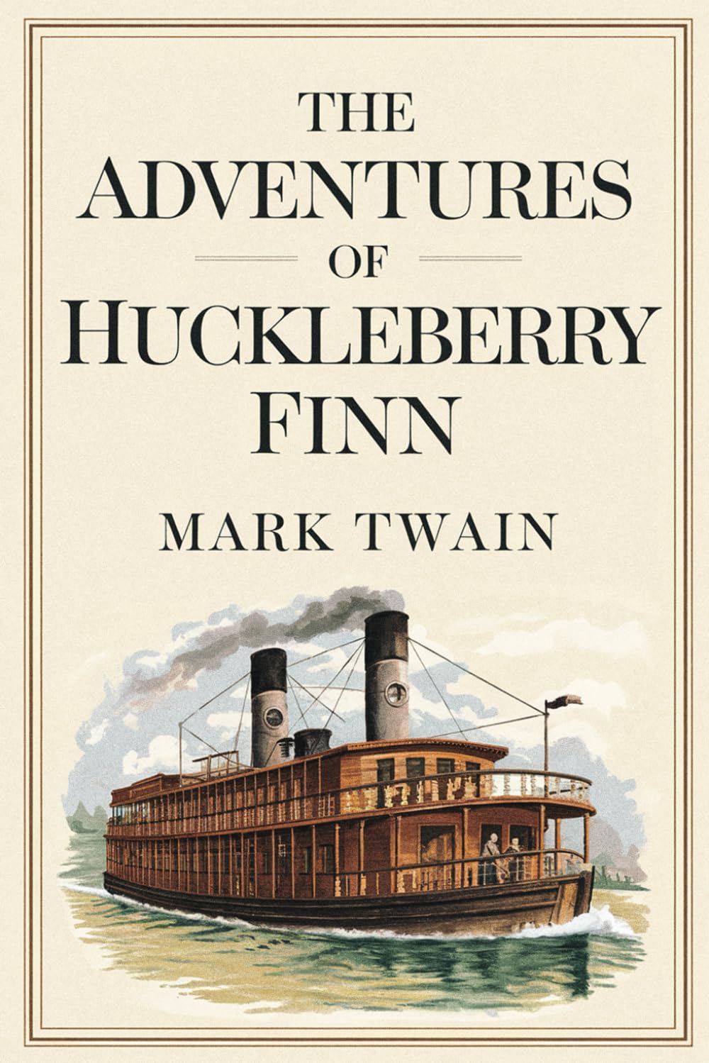 The Adventures of Huckleberry Finn by Mark Twain: The Original Classic - Navigating Morality and Friendship on the River to Freedom