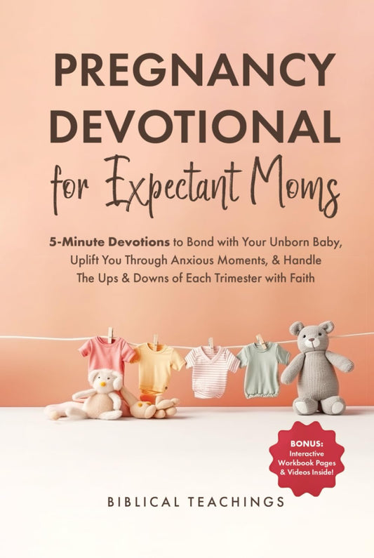 Pregnancy Devotional for Expectant Moms: 5-Minute Devotions to Bond with Your Unborn Baby, Uplift You Through Anxious Moments, & Handle The Ups & Downs of Each Trimester with Faith - 9558