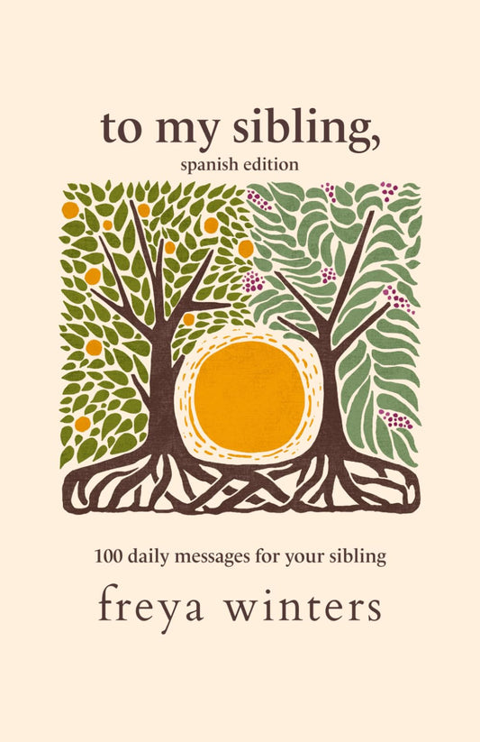 To My Sibling,: Spanish Edition (Daily Messages for a Loved One (Spanish Editions)) - 7589