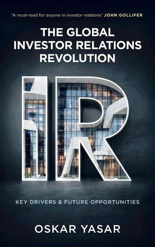 The Global Investor Relations Revolution: Key Drivers and Future Opportunities
