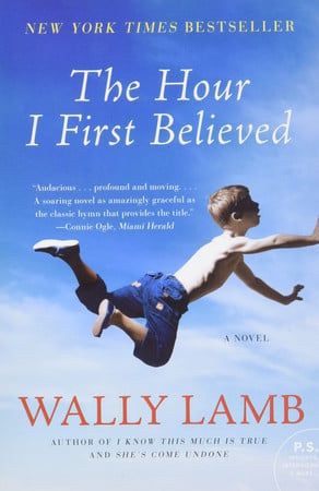 The hour I first believed: a novel