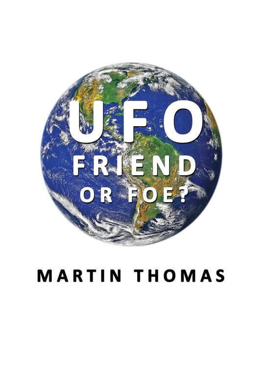 UFO - Friend or Foe? (Ufo, Et & Aliens)