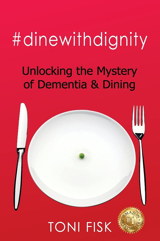 #dinewithdignity: Unlocking the Mystery of Dementia & Dining