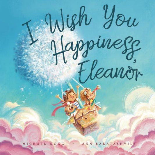 I Wish You Happiness, Eleanor (The Unconditional Love for Eleanor Series) - 1334