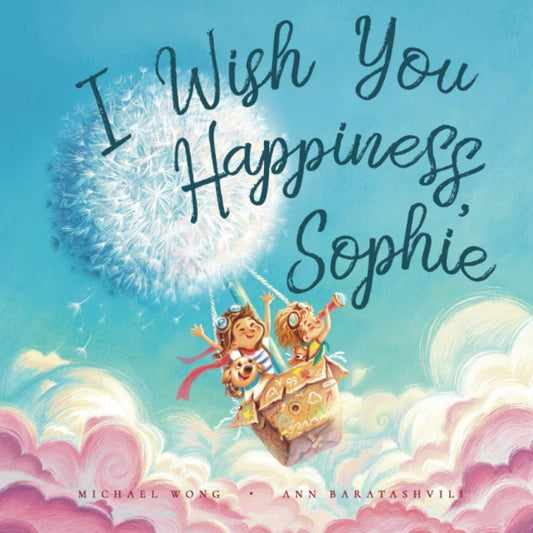 I Wish You Happiness, Sophie (The Unconditional Love for Sophie Series) - 2774