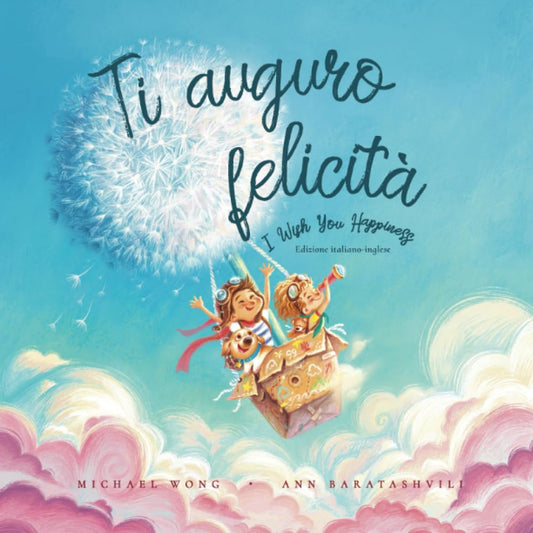 Ti auguro felicità: Edizione italiano-inglese (I Wish You Happiness: Italian-English edition) (La serie Amore incondizionato (italiano-inglese)) (Italian Edition) - 403