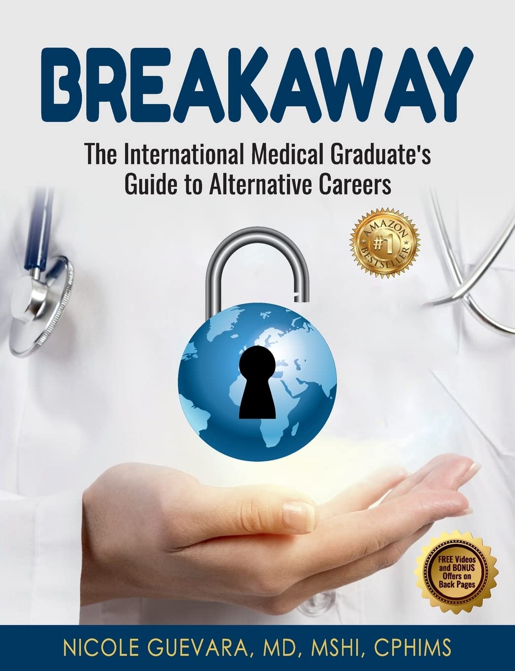 Breakaway: The International Medical Graduate's Guide to Alternative Careers: The International Medical Graduate's Guide to Alternative Careers