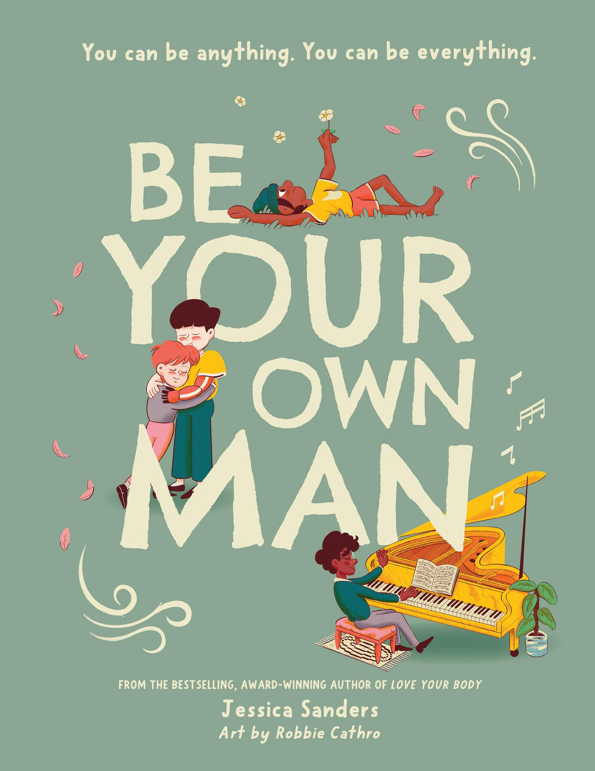 Be Your Own Man: You can be anything. You can be everything.