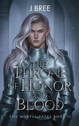 The Throne of Honor and Blood (The Mortal Fates) - 8944