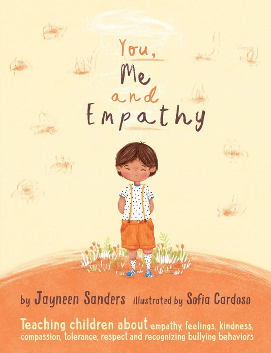 You, Me and Empathy: Teaching children about empathy, feelings, kindness, compassion, tolerance and recognising bullying behaviours - 8896