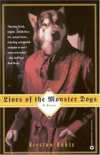 Lives of the Monster Dogs A Novel