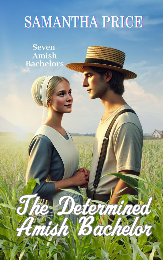 The Determined Amish Bachelor (Seven Amish Bachelors) - 9995