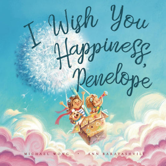 I Wish You Happiness Penelope (The Unconditional Love for Penelope Series) - 1325