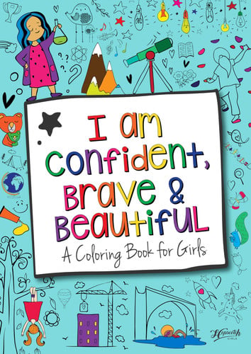 I Am Confident, Brave and Beautiful! A Coloring Book for Girls