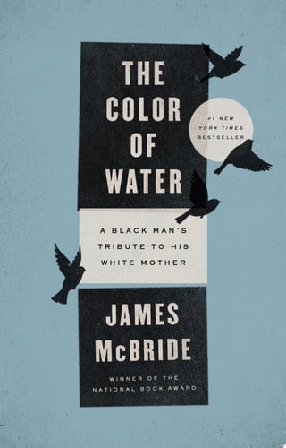 The color of water: a Black man's tribute to his white mother