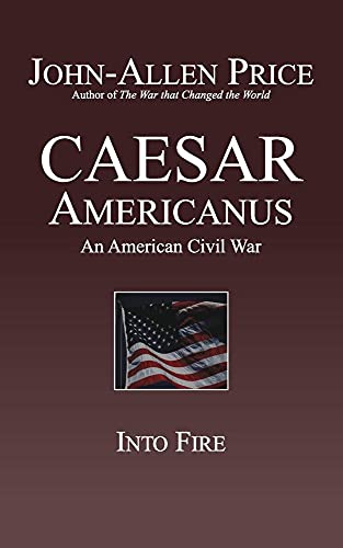 Caesar Americanus: An American Civil War - Into Fire - 9513