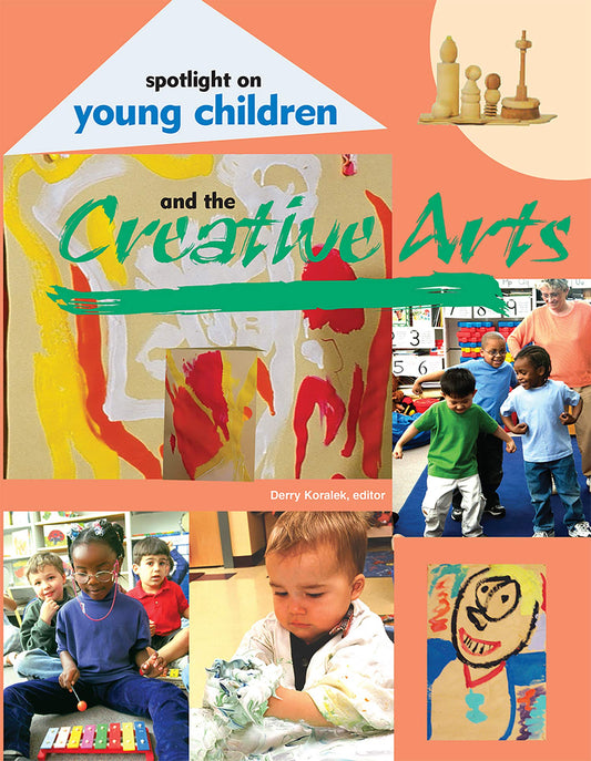 Spotlight on Young Children and the Creative Arts (Spotlight on Young Children series) - 8373
