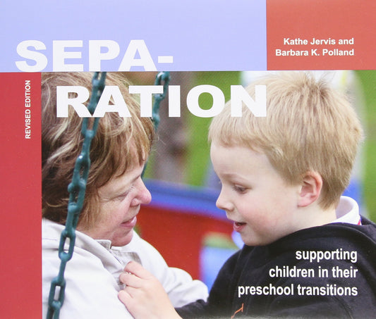 Separation: Supporting Children in Their Preschool Transitions