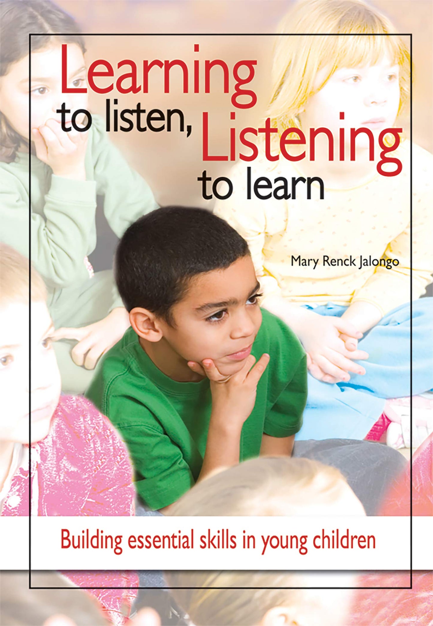 Learning to Listen, Listening to Learn: Building Essential Skills in Young Children