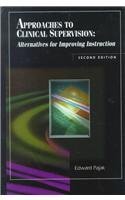 Approaches to Clinical Supervision: Alternatives for Improving Instruction