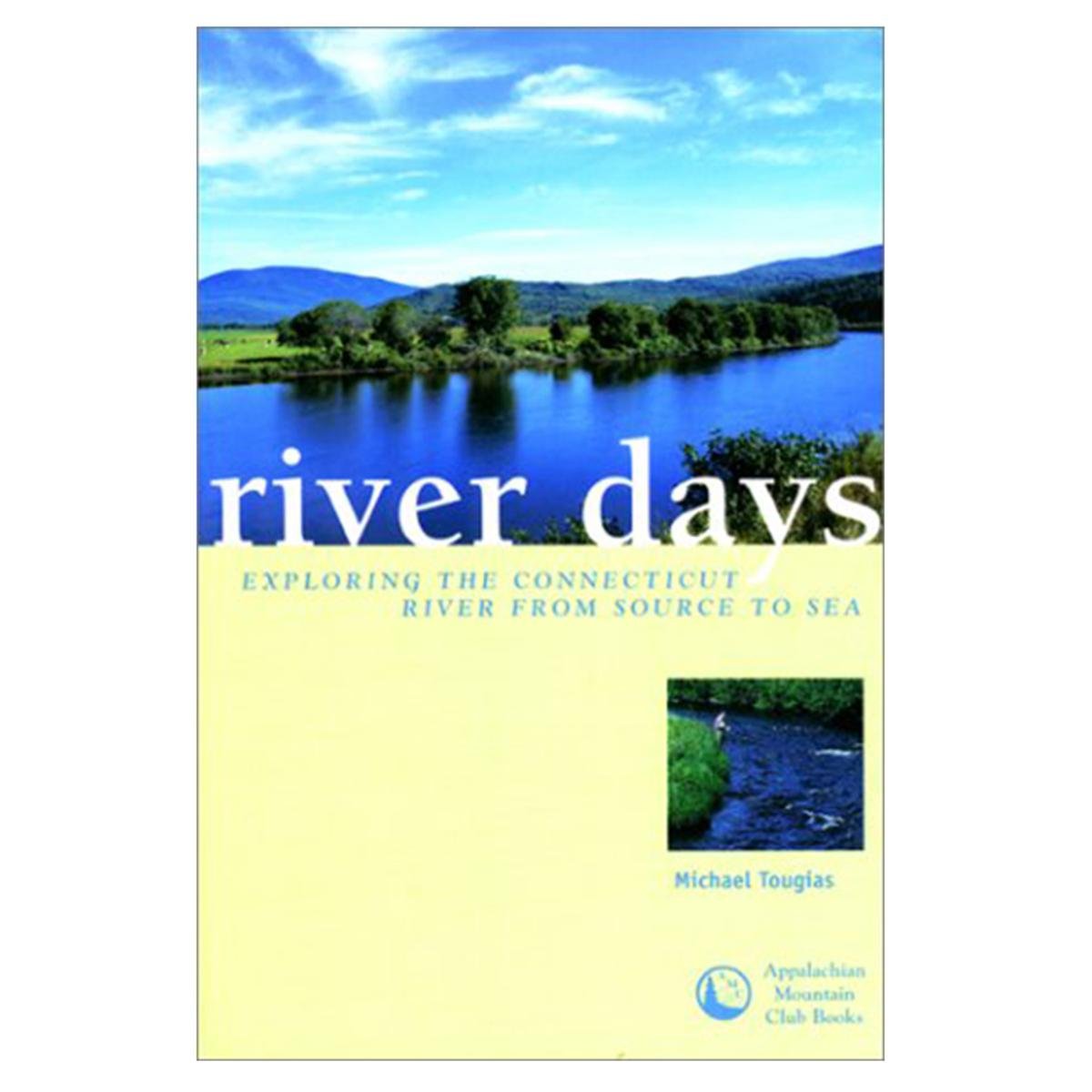 River Days: Exploring the Connecticut River and Its History from Source to Sea - 5968