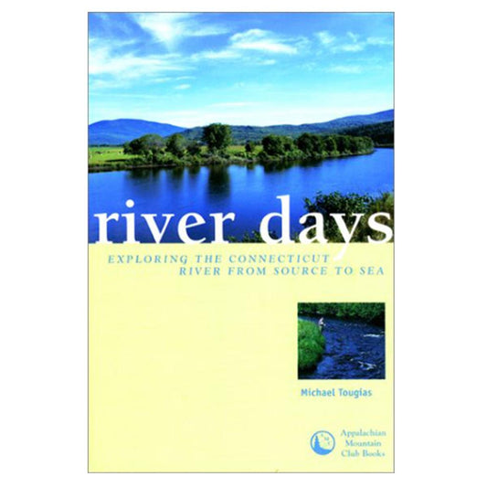 River Days: Exploring the Connecticut River and Its History from Source to Sea - 5968