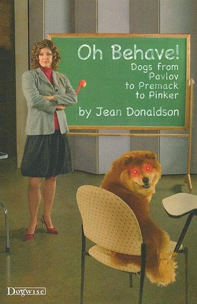 Oh Behave!: Dogs from Pavlov to Premack to Pinker - 7820