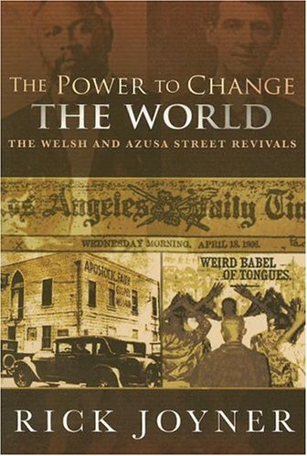 The Power to Change the World: The Welsh and Azusa Street Revivals