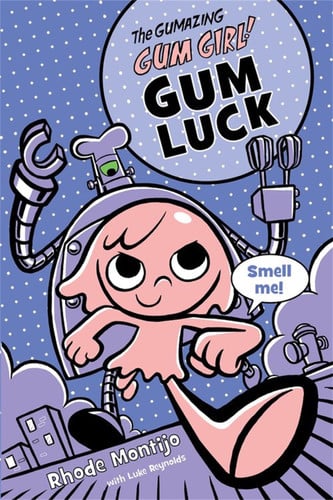 The Gumazing Gum Girl!, Book 2 Gum Luck (The Gumazing Gum Girl!, Book 2)