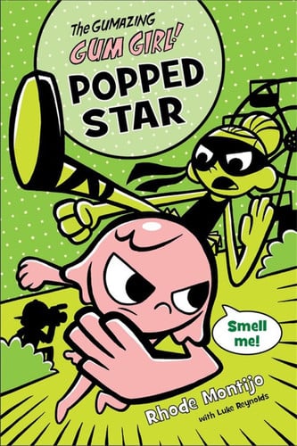 The Gumazing Gum Girl!, Book 3 Popped Star