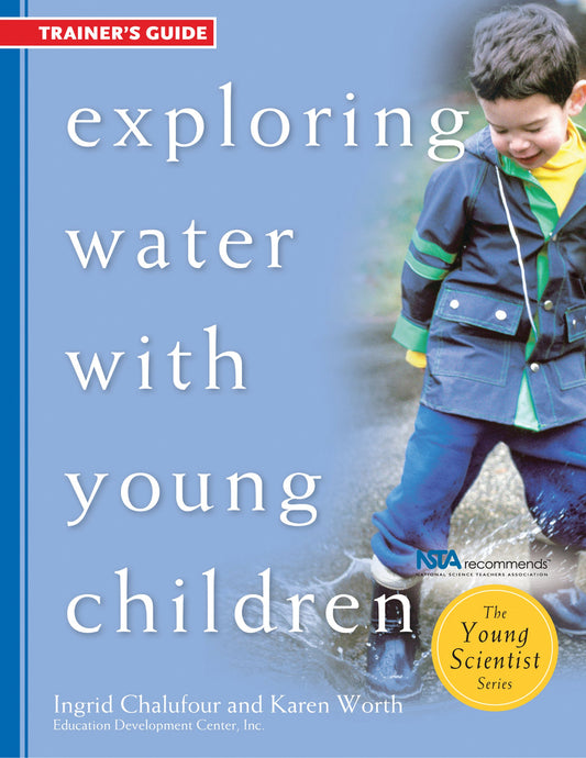 Exploring Water with Young Children, Trainer's Guide (The Young Scientist Series)