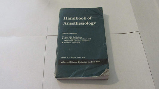 Handbook of Anesthesiology, 2004-2005 Edition