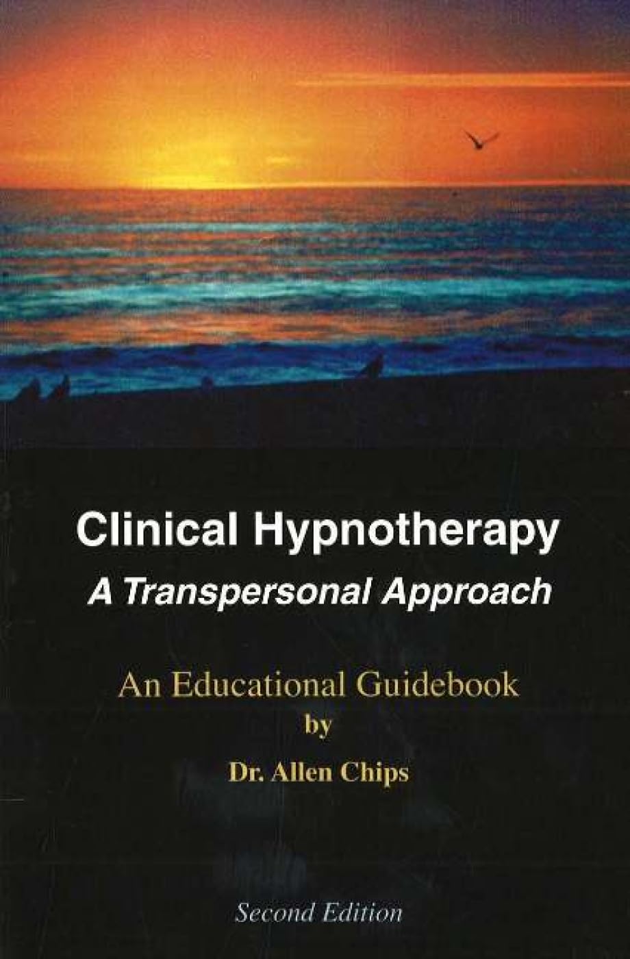 Clinical Hypnotherapy: A Transpersonal Approach, Second Edition