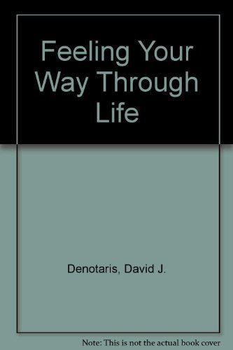 Feeling Your Way Through Life - 6664