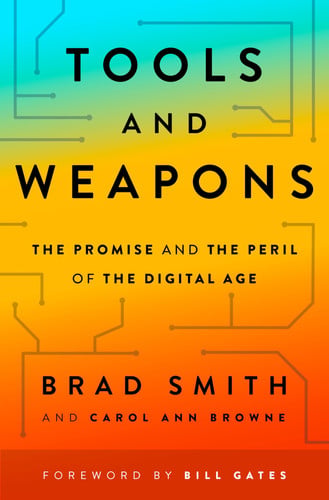 Tools and weapons: the promise and the peril of the digital age